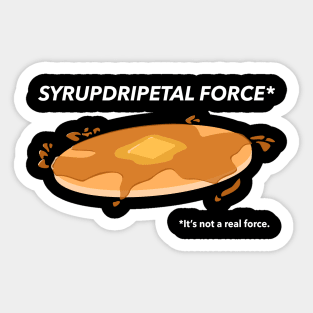 Syrupdripetal Force Sticker